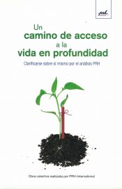 Un camino de acceso a la vida en profundidad